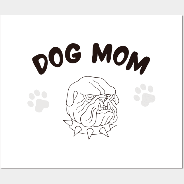 dog mom, funny gift for dogs lovers Wall Art by QUENSLEY SHOP